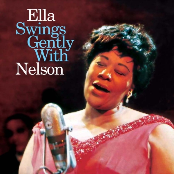 Fitzgerald Ella - Ella Swing Gently With Nelson in der Gruppe CD / Jazz/Blues bei Bengans Skivbutik AB (1877614)