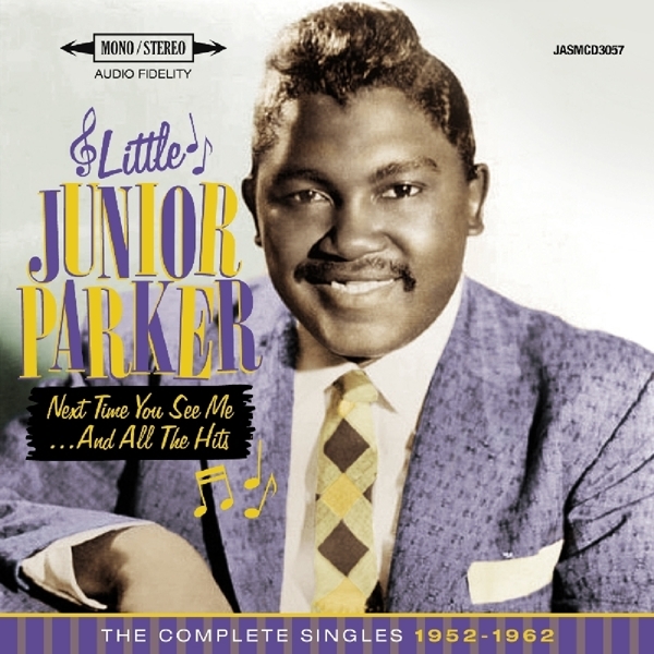 Little Junior Parker - Next Time You See Me in der Gruppe CD / Bestseller bei Bengans Skivbutik AB (1877652)