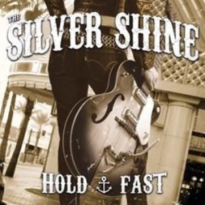 Silver Shine The - Hold Fast in der Gruppe CD bei Bengans Skivbutik AB (1878796)