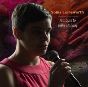 Loinsworth Sonia - Tribute To Billie Holiday in der Gruppe CD bei Bengans Skivbutik AB (1883949)