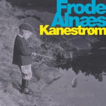 Alnæs Frode - Kaneström in der Gruppe CD / Bestseller bei Bengans Skivbutik AB (1883953)
