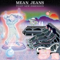 Mean Jeans - Tight New Dimension (Vinyl Lp) in der Gruppe VINYL bei Bengans Skivbutik AB (1894539)