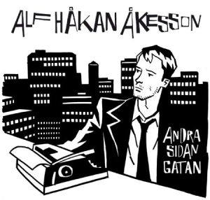 Åkesson Alf Håkan - Andra Sidan Gatan in der Gruppe CD bei Bengans Skivbutik AB (1894586)