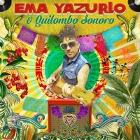 Yazurlo Ema & Quilombo Sonoro - Ema Yazurlo & Quilombo Sonoro in der Gruppe CD bei Bengans Skivbutik AB (1901745)