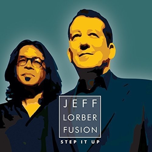 Lorber Jeff/Fusion - Step It Up in der Gruppe CD / Bestseller bei Bengans Skivbutik AB (1902556)