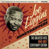 Liggins Joe And His Honeydrippers - Greatest Hits 1945-57 in der Gruppe CD bei Bengans Skivbutik AB (1902577)