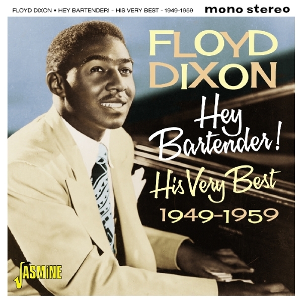 Floyd Dixon - Hey Bartender! 1949-1959 in der Gruppe CD / Jazz/Blues bei Bengans Skivbutik AB (1902578)