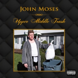 Moses John - Upper Middle Trash in der Gruppe CD bei Bengans Skivbutik AB (1907097)