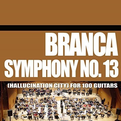 Branca Glenn - Symphony No. 13 (Hallucination City in der Gruppe CD / Rock bei Bengans Skivbutik AB (1907102)