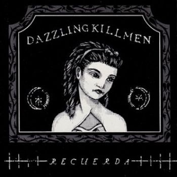 Dazzling Killmen - Recuerda in der Gruppe CD / Bestseller bei Bengans Skivbutik AB (1908002)