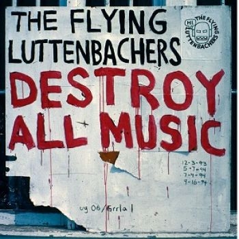 Flying Luttenbachers The - Destroy All Music Revisited in der Gruppe CD / Bestseller bei Bengans Skivbutik AB (1908043)