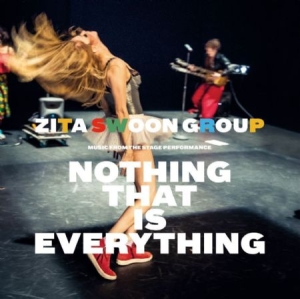 Zita Swoon Group - Nothing That Is Everything in der Gruppe CD bei Bengans Skivbutik AB (1908216)