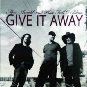 Arnold Mac & Plate Full O' Blues - Give It Away in der Gruppe CD bei Bengans Skivbutik AB (1909874)