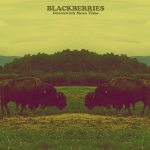 Blackberries - Greenwich Mean Time in der Gruppe CD bei Bengans Skivbutik AB (1909981)