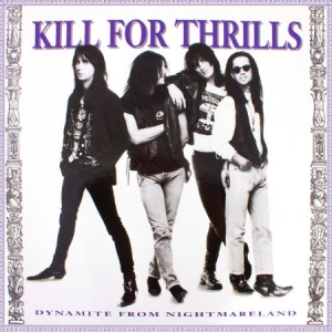 Kill For Thrills - Dynamite From Nightmareland in der Gruppe CD bei Bengans Skivbutik AB (1909992)