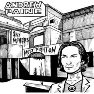 Paine Andrew - Sky Movewrs Must Fight On in der Gruppe CD bei Bengans Skivbutik AB (1910037)