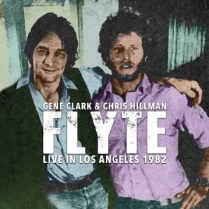 Clark Gene & Chris Hillman - Flyte - Live In L.A. 1982 in der Gruppe CD / Pop-Rock bei Bengans Skivbutik AB (1910093)