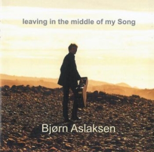 Aslaksen Björn - Leaving In The Middle Of My Song in der Gruppe CD bei Bengans Skivbutik AB (1913967)