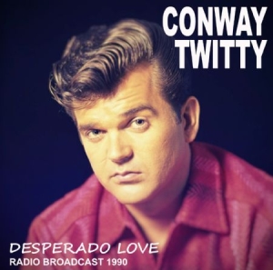 Twitty Conway - Desperado Love in der Gruppe CD bei Bengans Skivbutik AB (1916284)