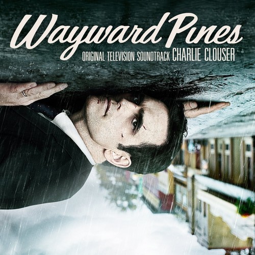 Clouser Charlie - Wayward Pines  (Original Motion Pic in der Gruppe CD / Film/Musikal bei Bengans Skivbutik AB (1916439)