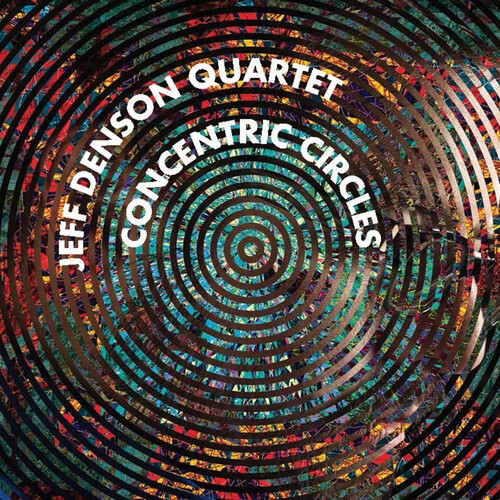 Denson Jeff (Quartet) - Concentric Circles in der Gruppe CD / Jazz/Blues bei Bengans Skivbutik AB (1916536)