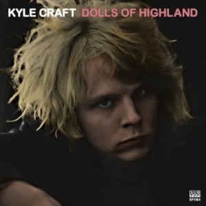 Kyle Craft - Dolls Of Highland in der Gruppe CD bei Bengans Skivbutik AB (1921165)