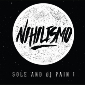 Sole And Dj Pain 1 - Nihilismo in der Gruppe CD bei Bengans Skivbutik AB (1921666)