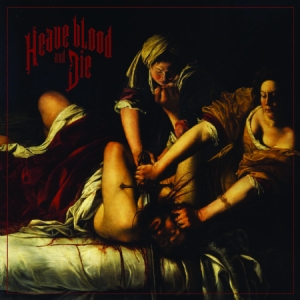 Heave Blood And Die - Heave Blood & Die in der Gruppe VINYL bei Bengans Skivbutik AB (1921729)