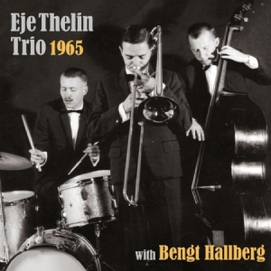 Thelin Eje Trio With Bengt Hallberg - 1965 in der Gruppe CD bei Bengans Skivbutik AB (1921771)