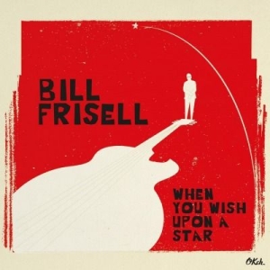 Frisell Bill - When You Wish Upon.. -Hq- in der Gruppe UNSERE TIPPS / Klassiska lablar / Music On Vinyl bei Bengans Skivbutik AB (1924260)