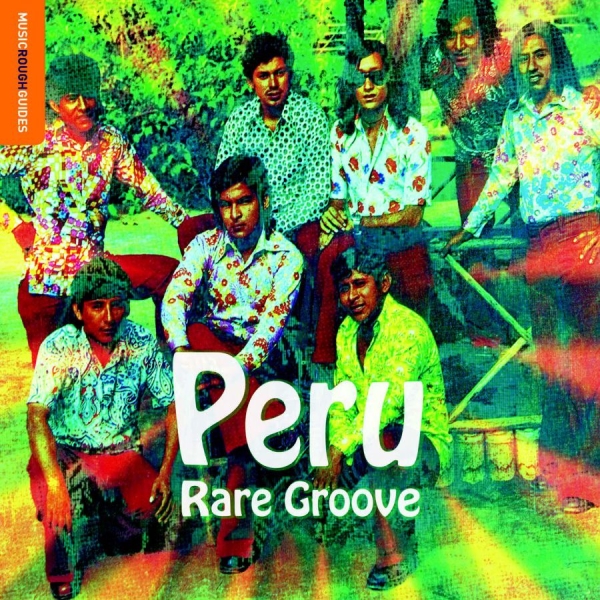 Various Artists - Rough Guide To Peru Rare Groove in der Gruppe CD / Pop-Rock bei Bengans Skivbutik AB (1925847)