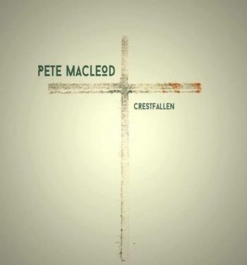 Macleod Pete - Crestfallen in der Gruppe CD / Rock bei Bengans Skivbutik AB (1925922)
