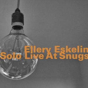 Eskelin Ellery - Solo Live At Snugs in der Gruppe CD bei Bengans Skivbutik AB (1927358)