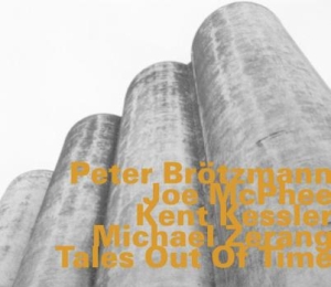 Brötzmann / Kessler / Mcphee / Zera - Tales Out Of Time in der Gruppe CD / Jazz bei Bengans Skivbutik AB (1927359)