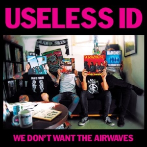 Useless Id - We Don't Want To Airwaves in der Gruppe VINYL bei Bengans Skivbutik AB (1931750)