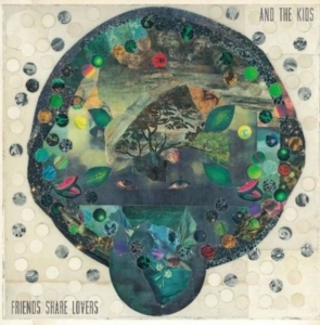 And The Kids - Friends Share Lovers in der Gruppe CD bei Bengans Skivbutik AB (1946763)