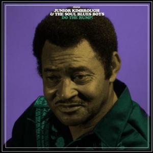 Kimbrough Junior & Soul Blues Boys - Do The Rump! in der Gruppe VINYL bei Bengans Skivbutik AB (1946769)