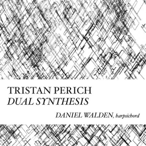 Perich Tristan - CompositionsDual Sythesis in der Gruppe CD bei Bengans Skivbutik AB (1946795)