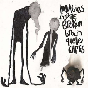 Quelle Chris - Lullabies For The Broken Brain in der Gruppe CD bei Bengans Skivbutik AB (1946798)