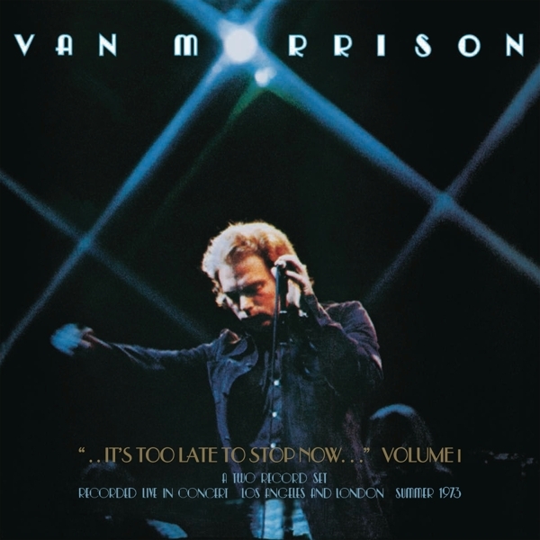 Morrison Van - ..It's Too Late To Stop Now...Volume I in der Gruppe CD / Pop bei Bengans Skivbutik AB (1947733)