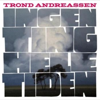 Andreassen Trond - Ingen Ting Hele Tiden in der Gruppe VINYL / Bestseller bei Bengans Skivbutik AB (1947798)