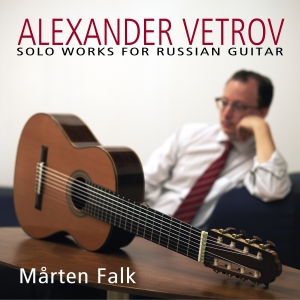Vetrov Alexander - Solo Works For Russian Guitar in der Gruppe CD bei Bengans Skivbutik AB (1949661)