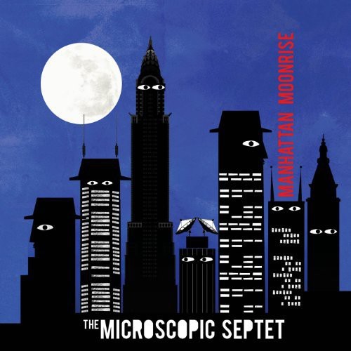 Microscopic Septet - Manhattan Moonrise in der Gruppe CD / Jazz/Blues bei Bengans Skivbutik AB (1949894)