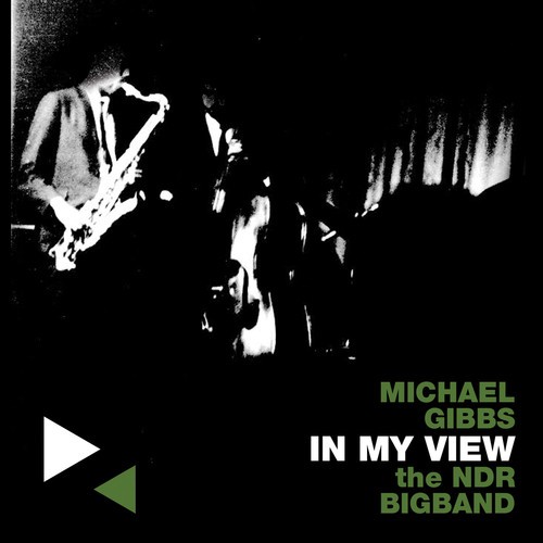 Gibbs Michael & The Ndr Big Band - In My View in der Gruppe CD / Jazz/Blues bei Bengans Skivbutik AB (1951282)