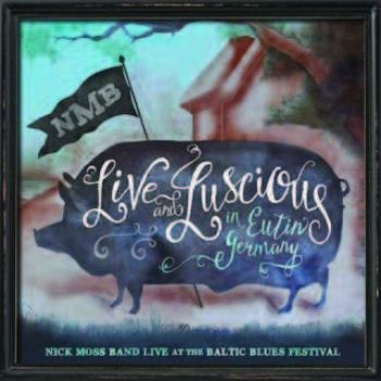 Moss Nick - Live And Luscious in der Gruppe CD / Bestseller bei Bengans Skivbutik AB (1951464)
