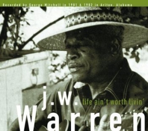 Warren J.W. - Life Ain't Worth Livin' in der Gruppe VINYL bei Bengans Skivbutik AB (1951507)