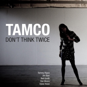 Tamco - Don't Think Twice in der Gruppe CD bei Bengans Skivbutik AB (1951580)
