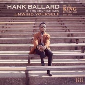 Ballard Hank And The Midnighters - Unwind YourselfKing Recordings 64- in der Gruppe CD / Bestseller bei Bengans Skivbutik AB (1954133)