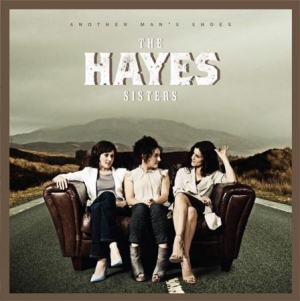 Hayes Sisters - Another Man's Shoes in der Gruppe CD / Bestseller bei Bengans Skivbutik AB (1960636)