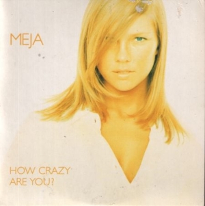 Meja - How Crazy Are You? in der Gruppe CD bei Bengans Skivbutik AB (1961902)